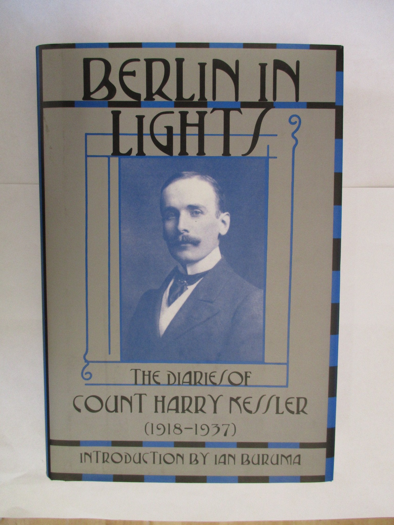 Berlin In Lights: The Diaries Of Count Harry Kessler, 19181937