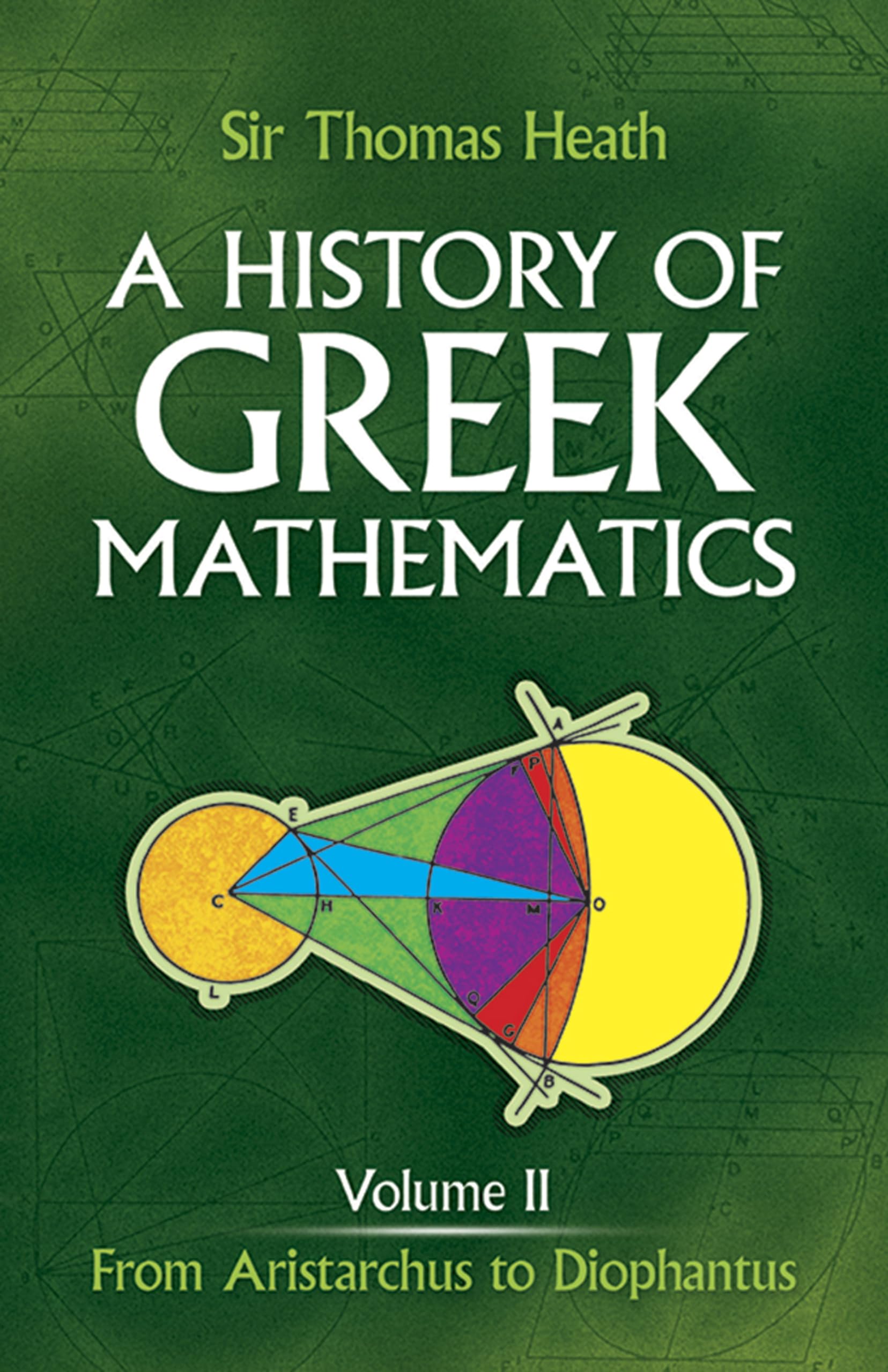 A History Of Greek Mathematics, Volume Ii: From Aristarchus To Diophantus (Volume 2) (Dover Books On Mathematics),Used