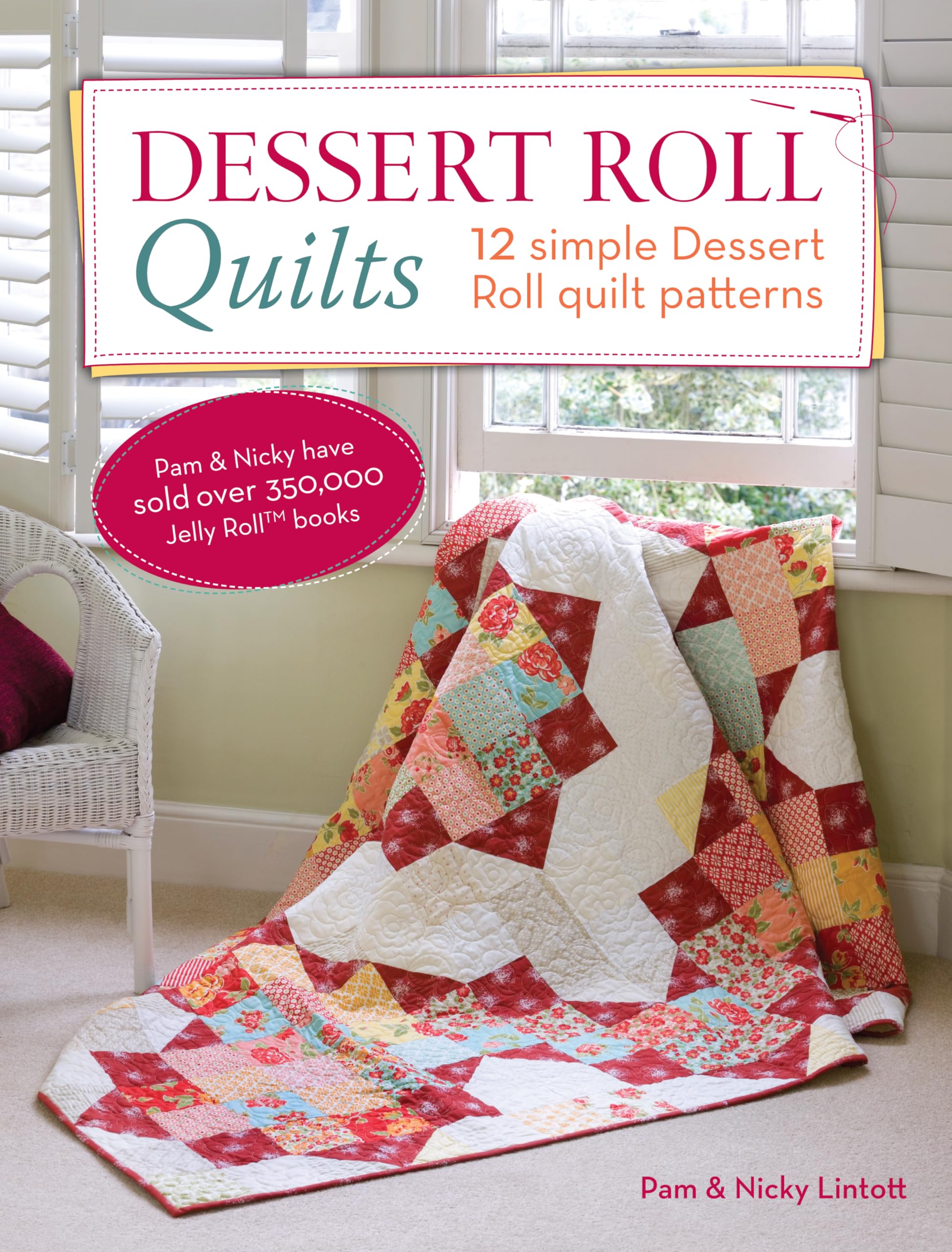 Dessert Roll Quilts: 12 Simple Dessert Roll Quilt Patterns,Used
