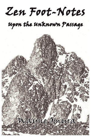 Zen FootNotes: Upon the Unknown Passage,Used