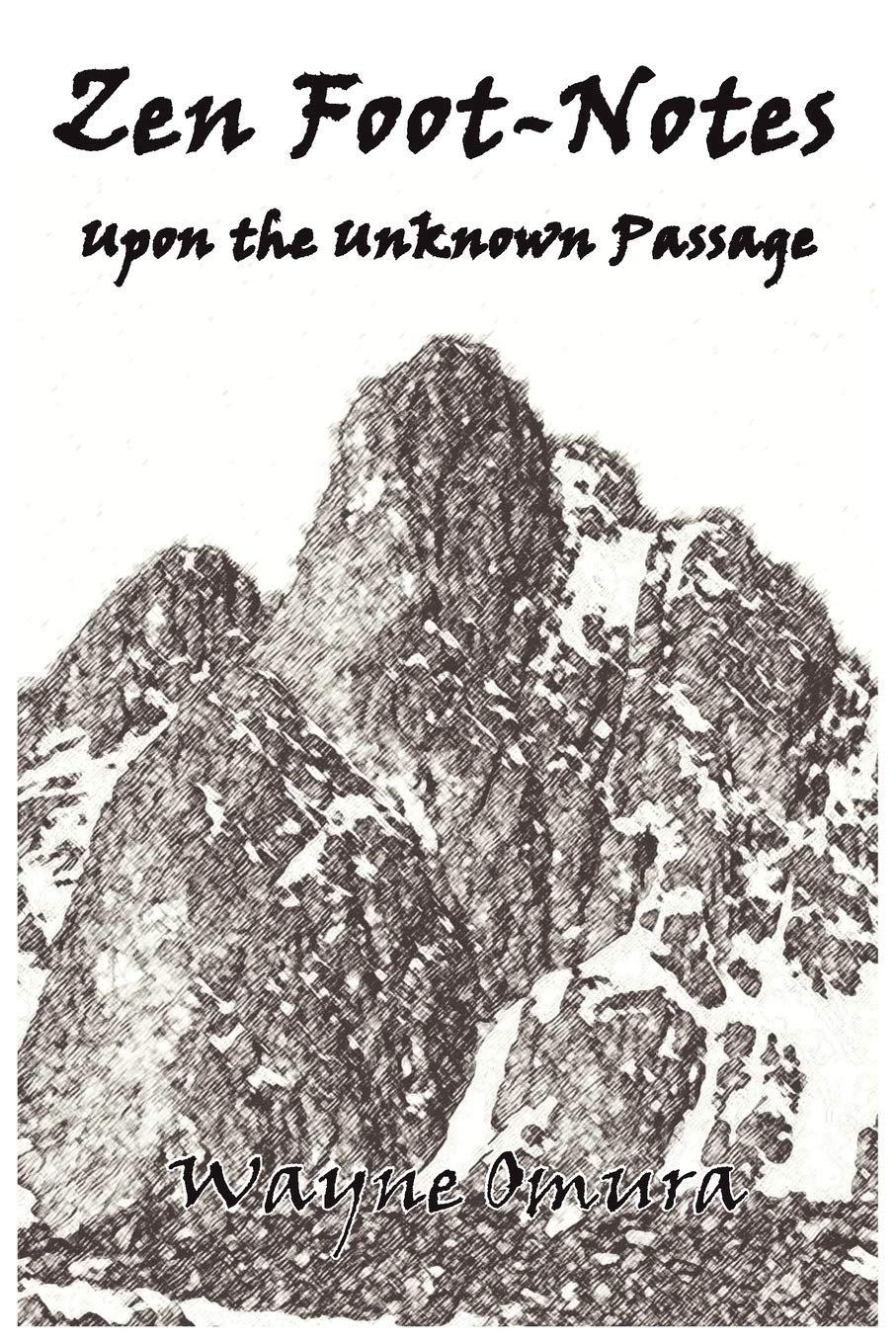 Zen FootNotes: Upon the Unknown Passage,Used