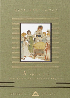 A Apple Pie And Traditional Nursery Rhymes (Everyman'S Library Children'S Classics Series)