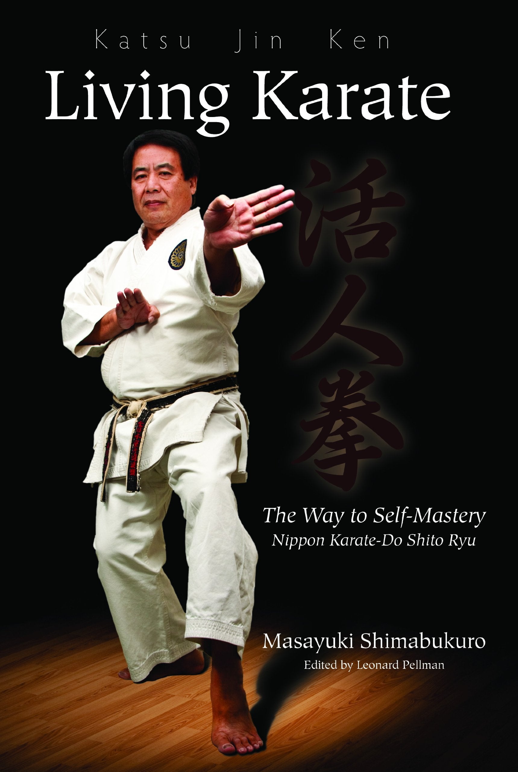 Katsu Jin Ken  Living Karate  The Way To Selfmastery,New