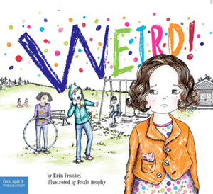 Weird!: A Story About Dealing with Bullying in Schools (Weird Series),Used