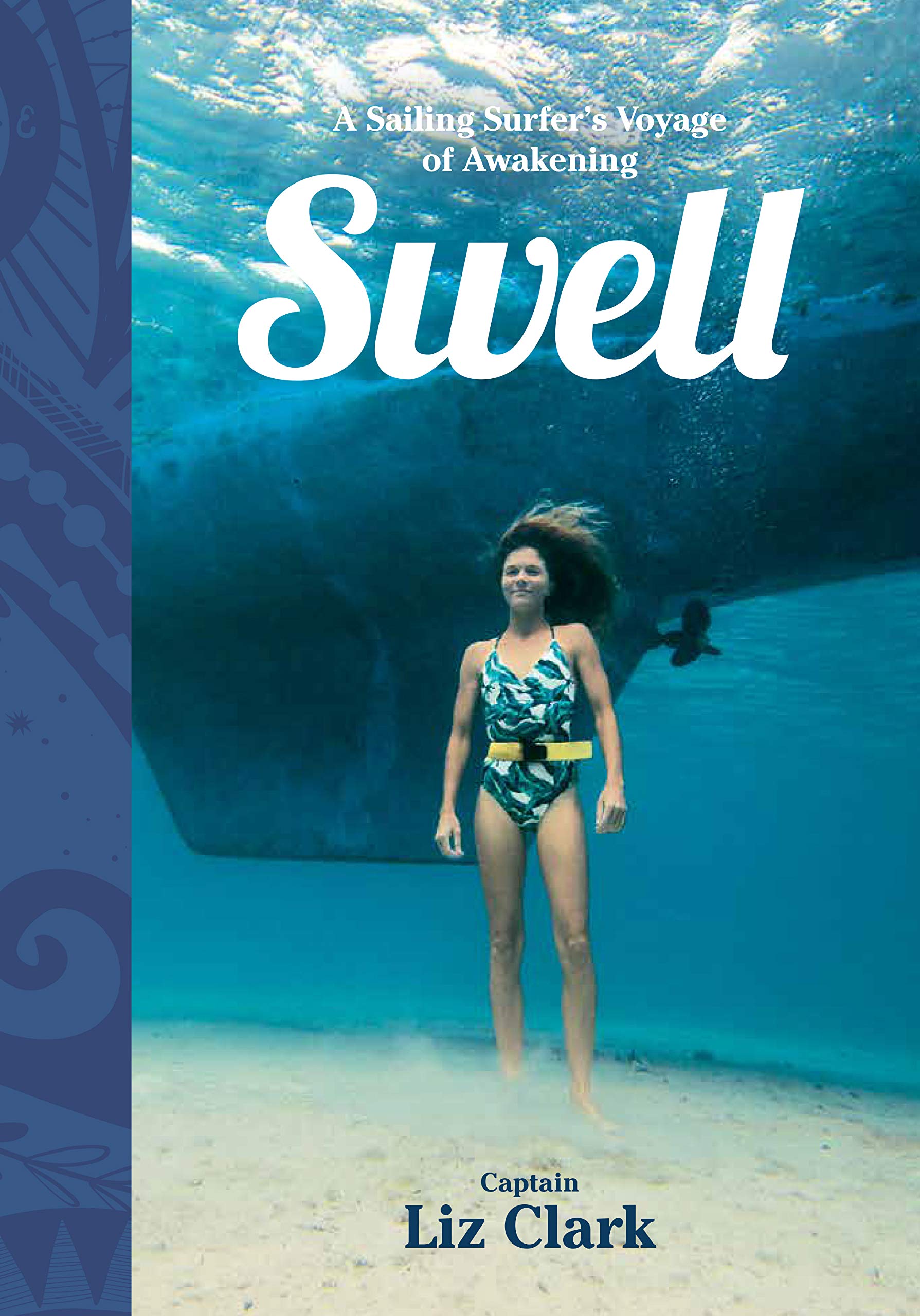 Swell: A Sailing Surfer's Voyage of Awakening,New