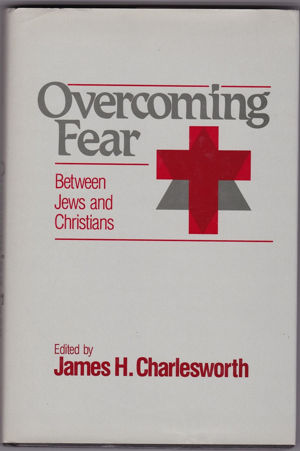 Overcoming Fear Between Jews and Christians (SHARED GROUND AMONG JEWS AND CHRISTIANS),Used