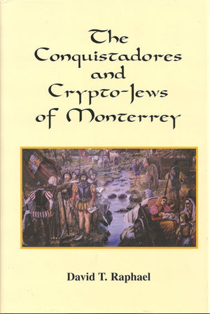 The Conquistadores And Cryptojews Of Monterrey,Used