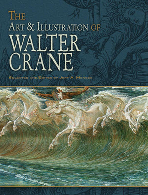 The Art & Illustration of Walter Crane (Dover Fine Art, History of Art),Used