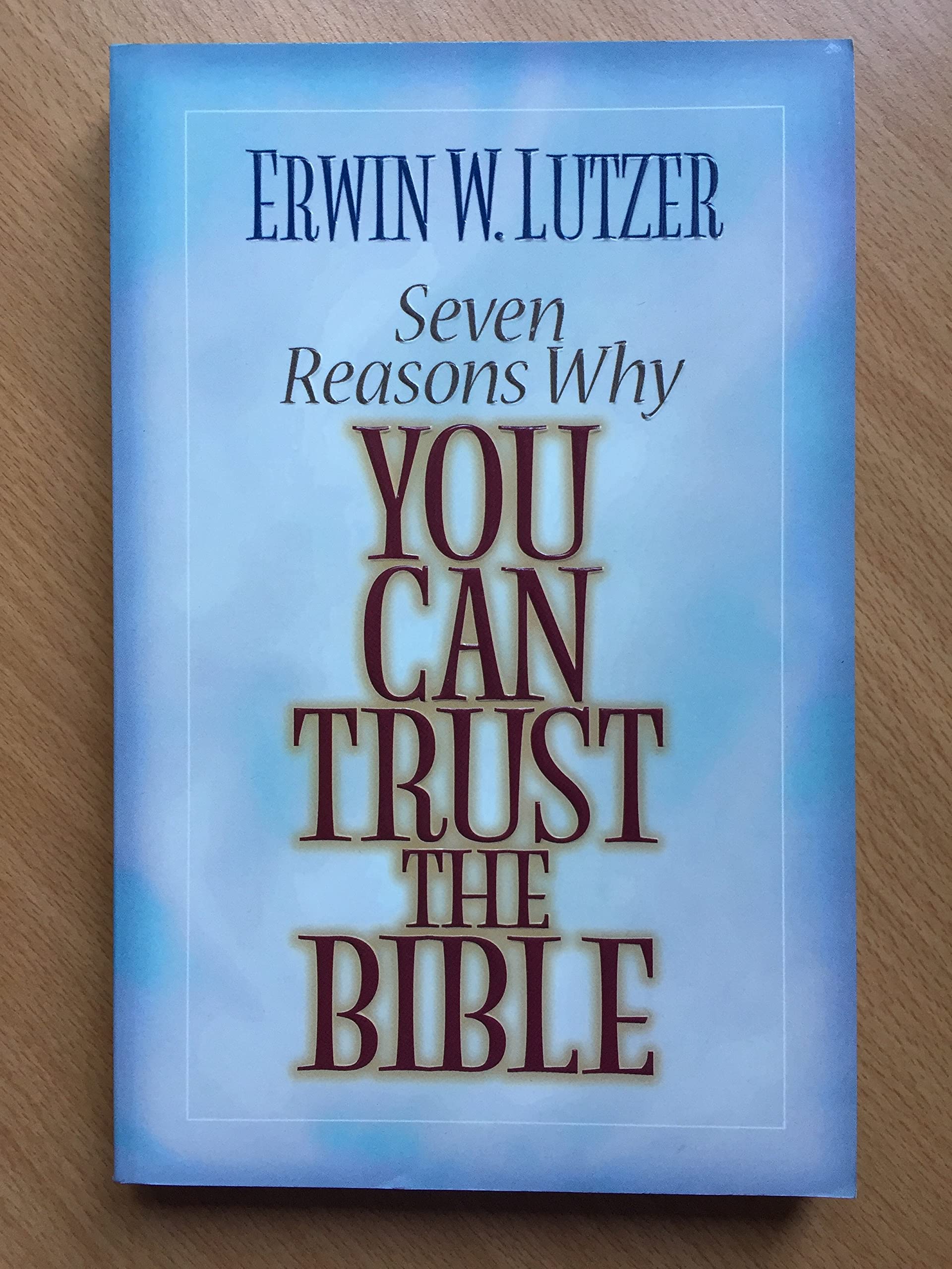 Seven Reasons Why You Can Trust the Bible,Used