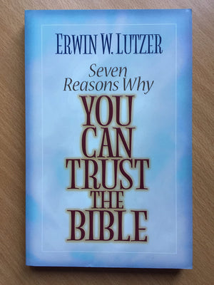 Seven Reasons Why You Can Trust the Bible,Used