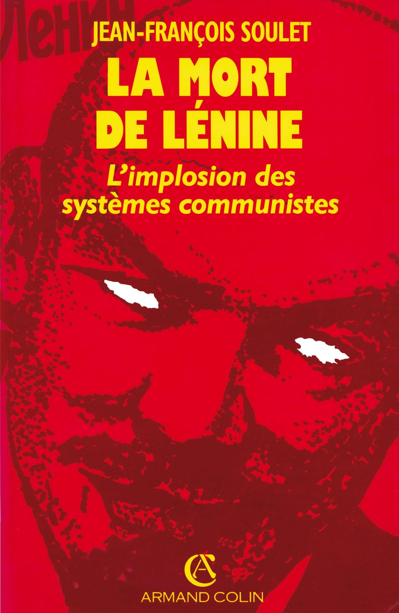 La mort de Lnine  l'implosion des systmes communistes: l'implosion des systmes communistes,Used