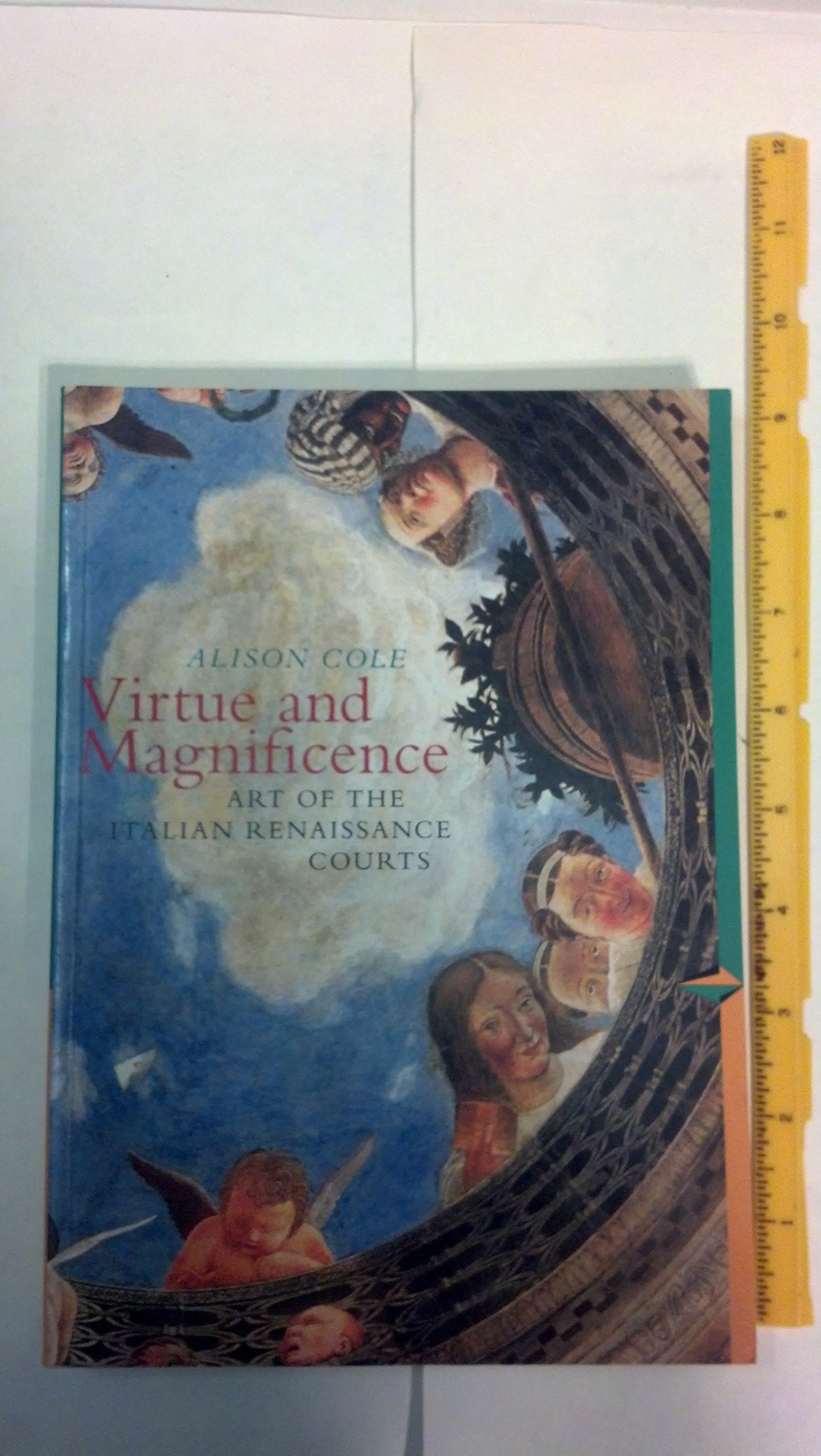 Virtue and Magnificence: Art of the Italian Renaissance Courts (Perspectives),New