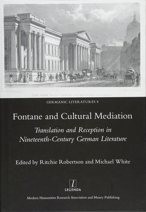 Fontane and Cultural Mediation: Translation and Reception in NineteenthCentury German Literature (Germanic Literatures),Used