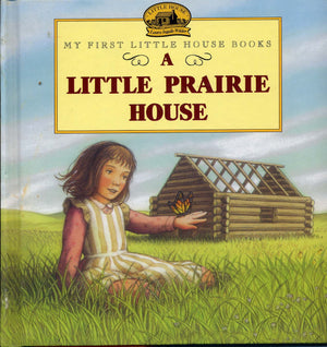 A Little Prairie House (My First Little House Books),Used