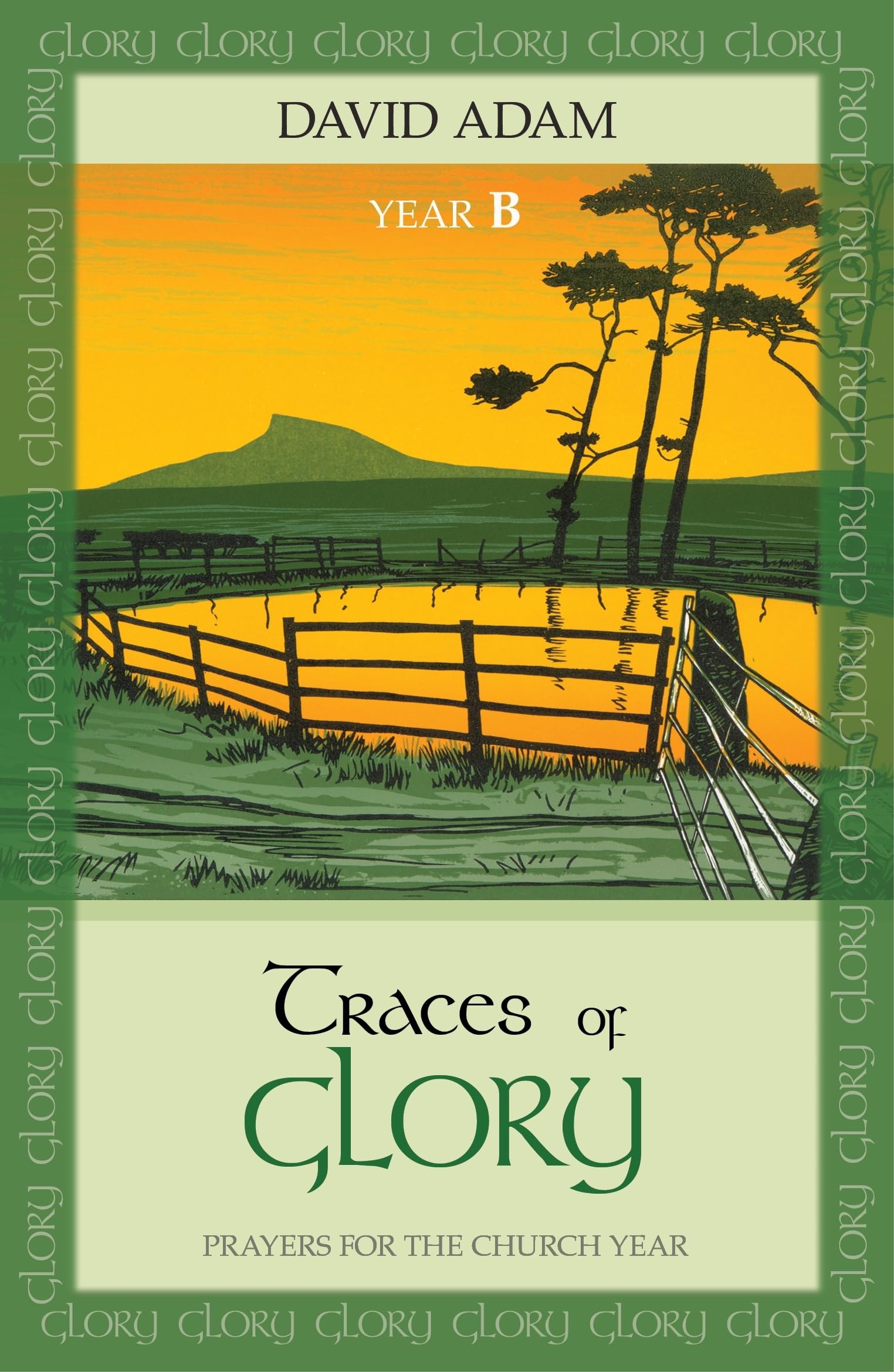 Traces of Glory: Prayers for the Church Year,Used