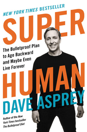 Super Human: The Bulletproof Plan to Age Backward and Maybe Even Live Forever (Bulletproof, 5),Used