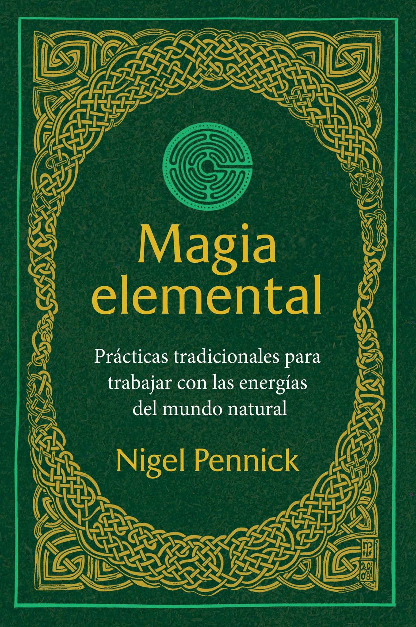 Magia Elemental: Prcticas Tradicionales Para Trabajar Con La Energas Del Mundo Natural (Spanish Edition)