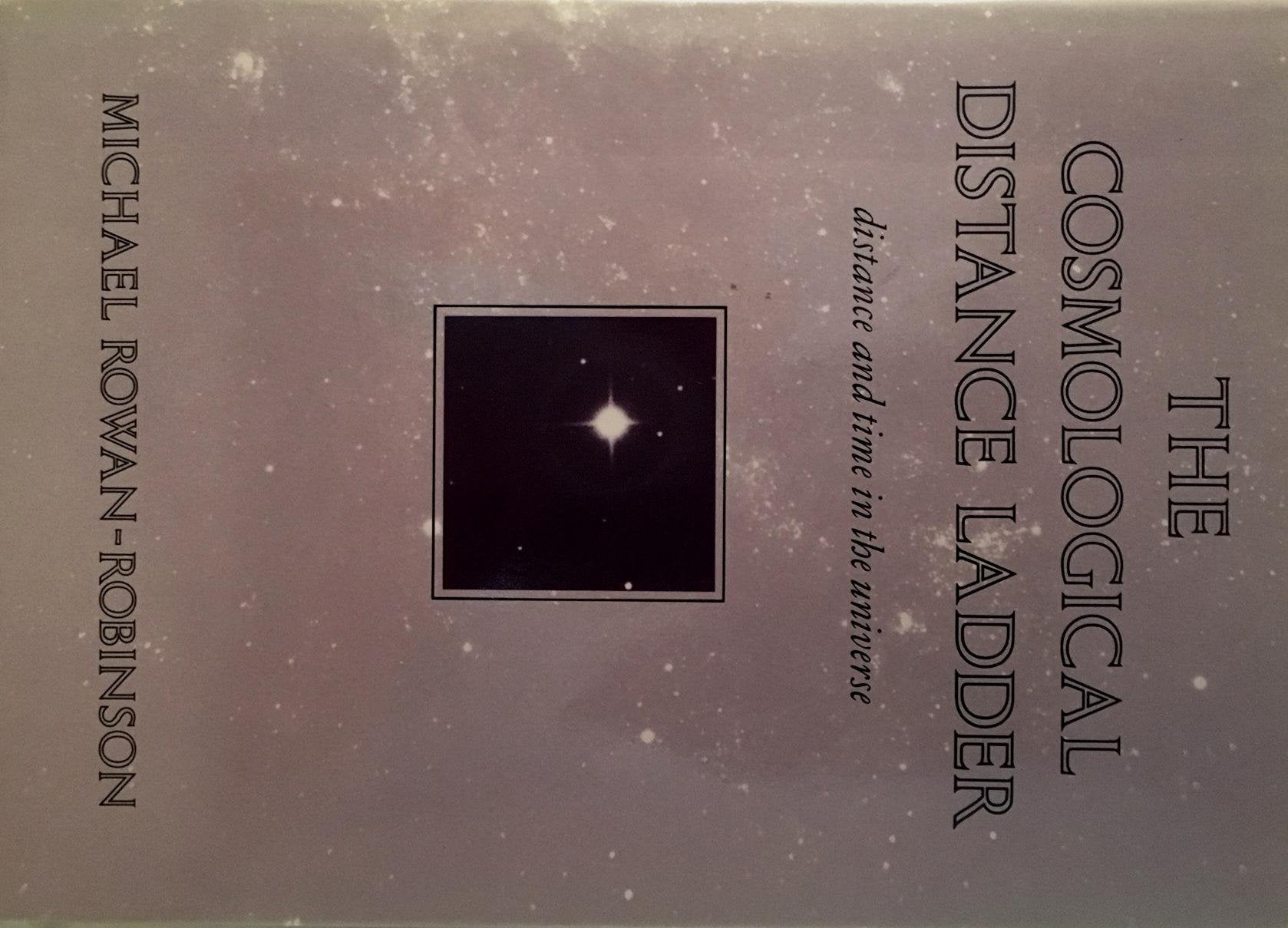 The Cosmological Distance Ladder: Distance and Time in the Universe,New