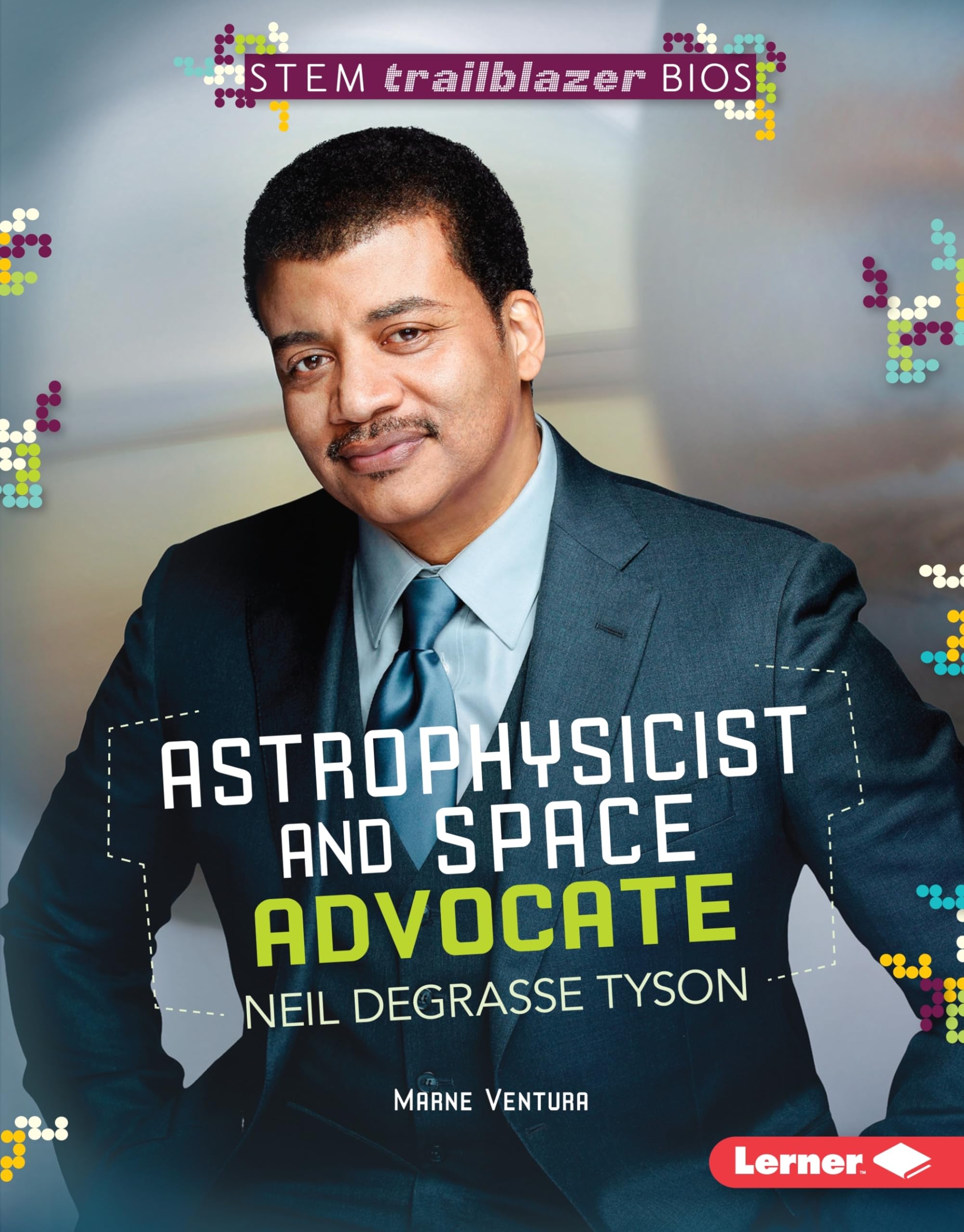 Astrophysicist and Space Advocate Neil deGrasse Tyson (STEM Trailblazer Bios),Used