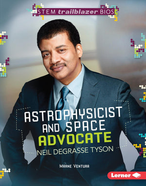 Astrophysicist and Space Advocate Neil deGrasse Tyson (STEM Trailblazer Bios),Used
