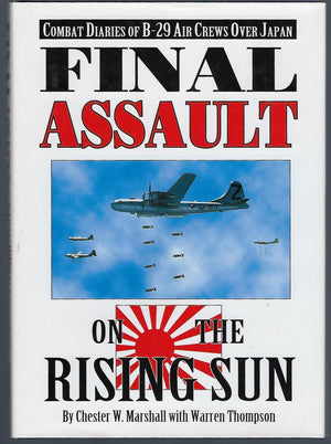 Final Assault on the Rising Sun: Combat Diaries of B29 Air Crews over Japan,Used