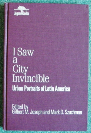 I Saw A City Invincible: Urban Portraits Of Latin America (Jaguar Books On Latin America),Used