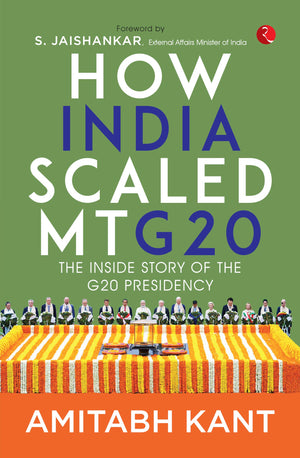 How India Scaled Mt G20: The Inside Story Of The G20 Presidency