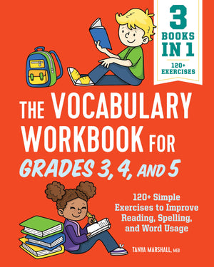 The Vocabulary Workbook For Grades 3, 4, And 5: 120+ Simple Exercises To Improve Reading, Spelling, And Word Usage (English Gram