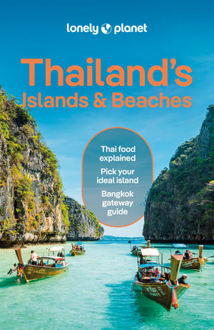 Lonely Planet Thailands Islands & Beaches: Detailed Itineraries | Travel Like a Local | Insider Tips | Covers Bangkok, Ko Samu