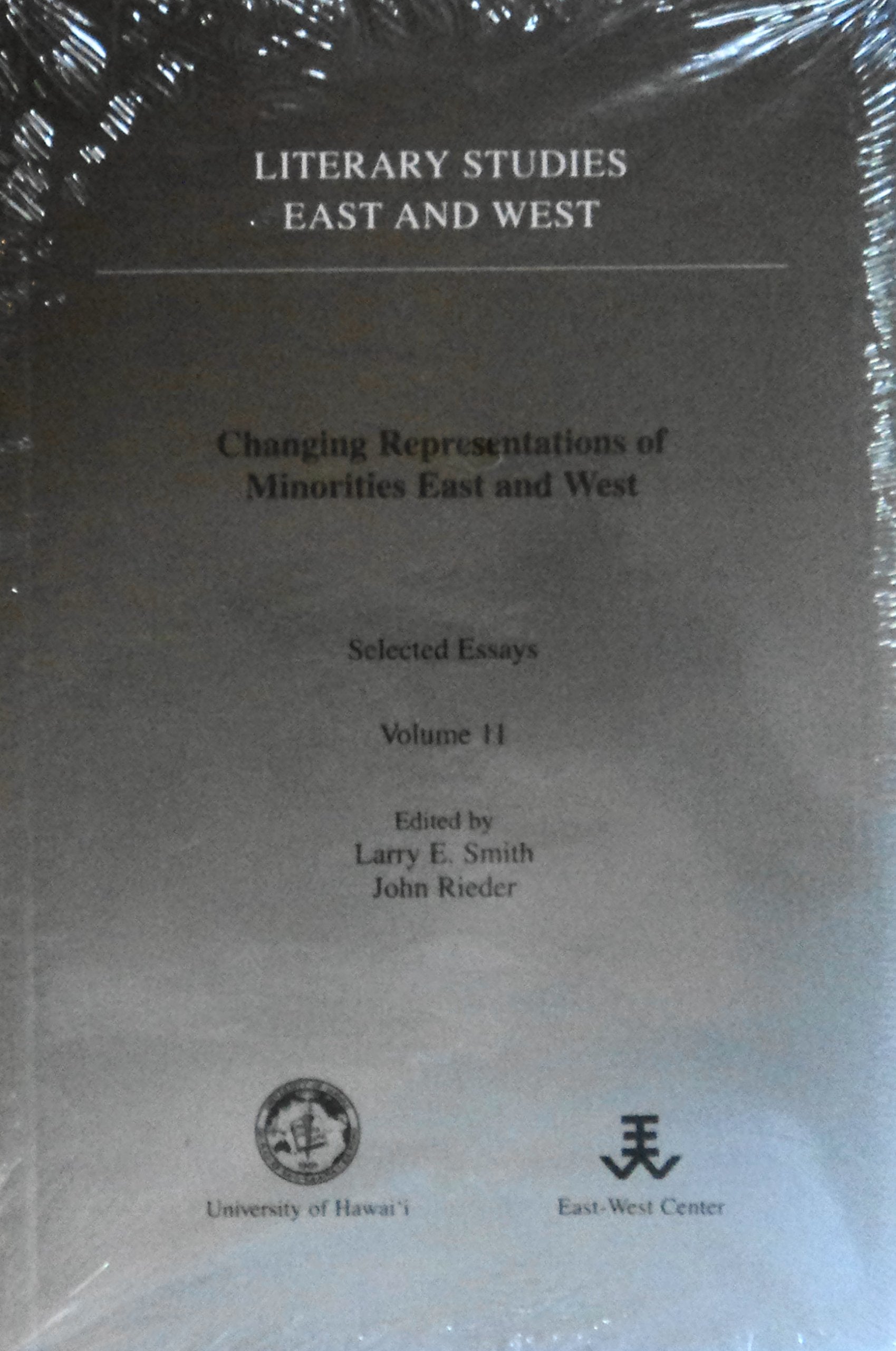 Changing Representations Of Minorities East And West: Selected Essays (Literary Studies East And West)