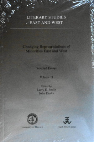 Changing Representations Of Minorities East And West: Selected Essays (Literary Studies East And West)