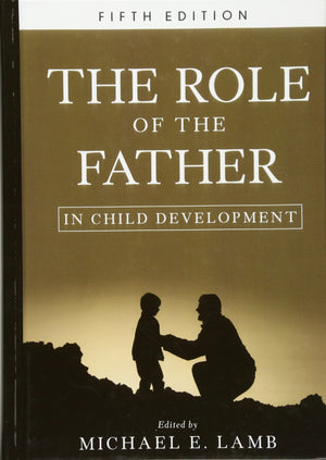 The Role of the Father in Child Development,New