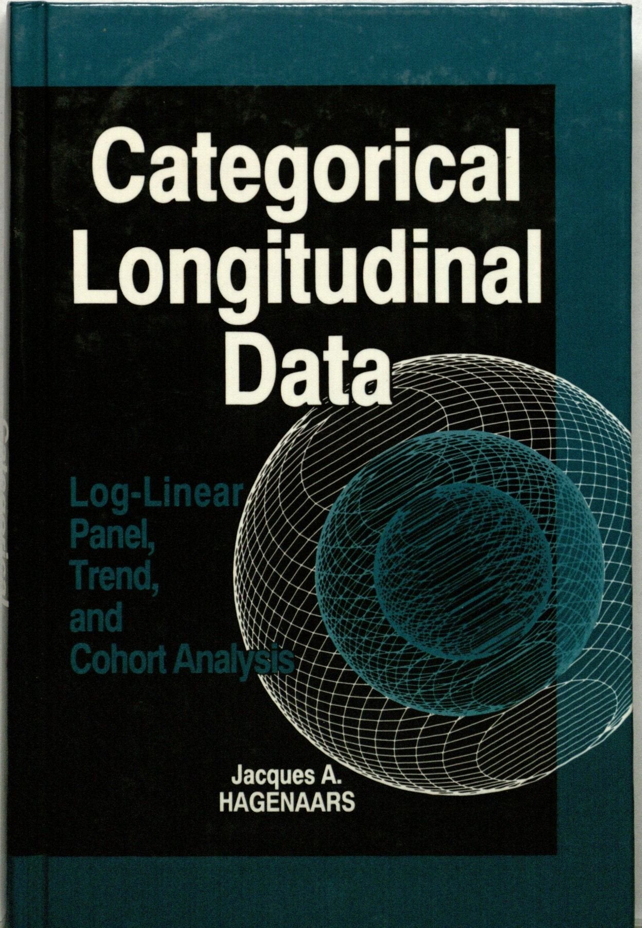 Categorical Longitudinal Data: LogLinear Panel, Trend, and Cohort Analysis,Used