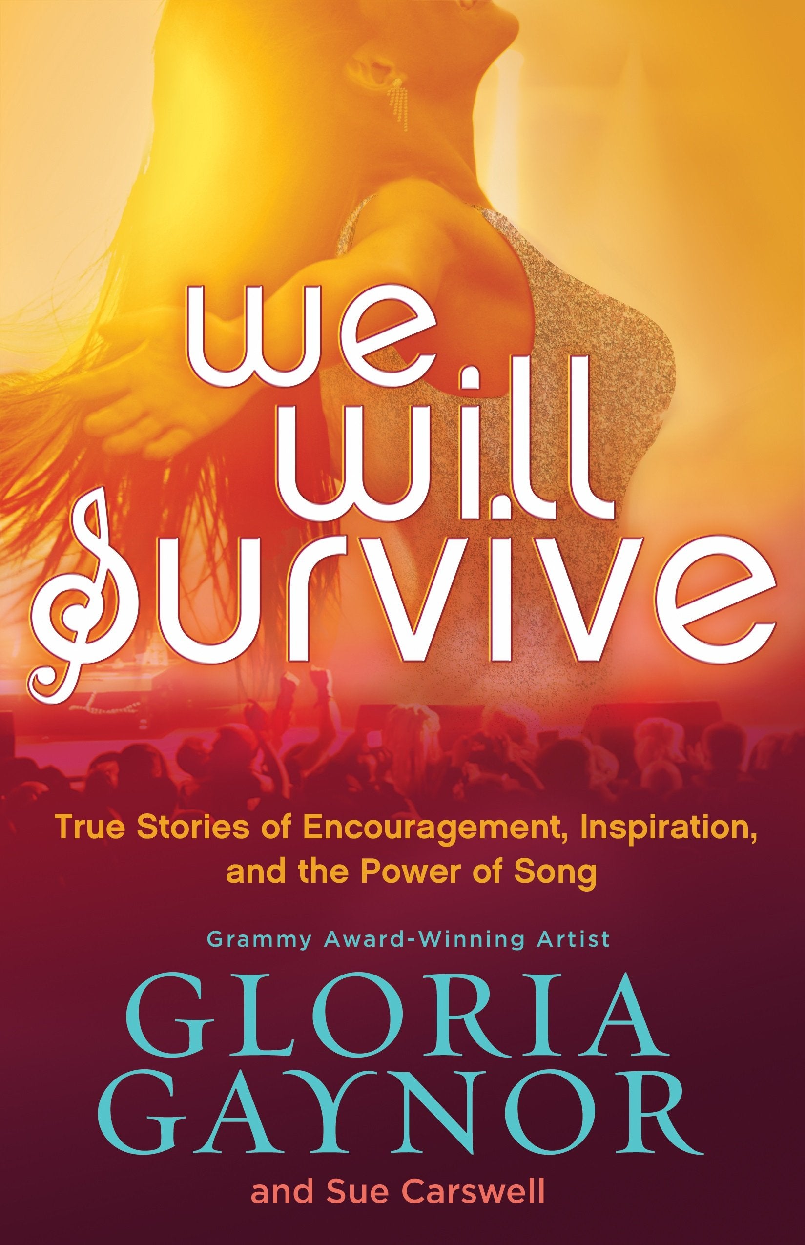 We Will Survive: True Stories of Encouragement, Inspiration, and the Power of Song,Used