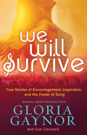We Will Survive: True Stories of Encouragement, Inspiration, and the Power of Song,Used