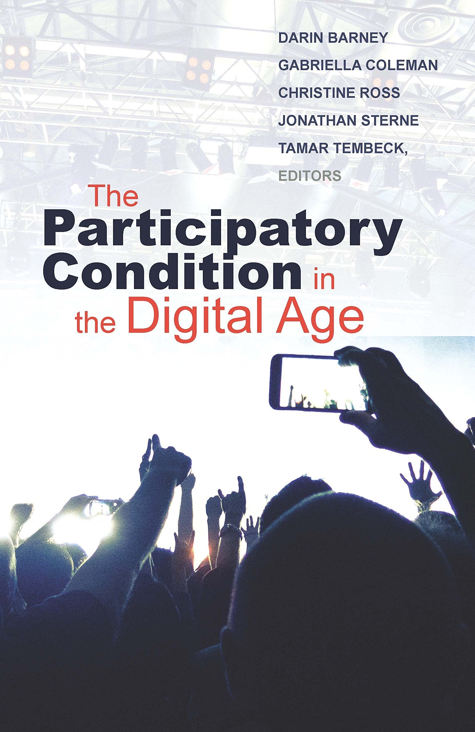 The Participatory Condition In The Digital Age (Volume 51) (Electronic Mediations),Used