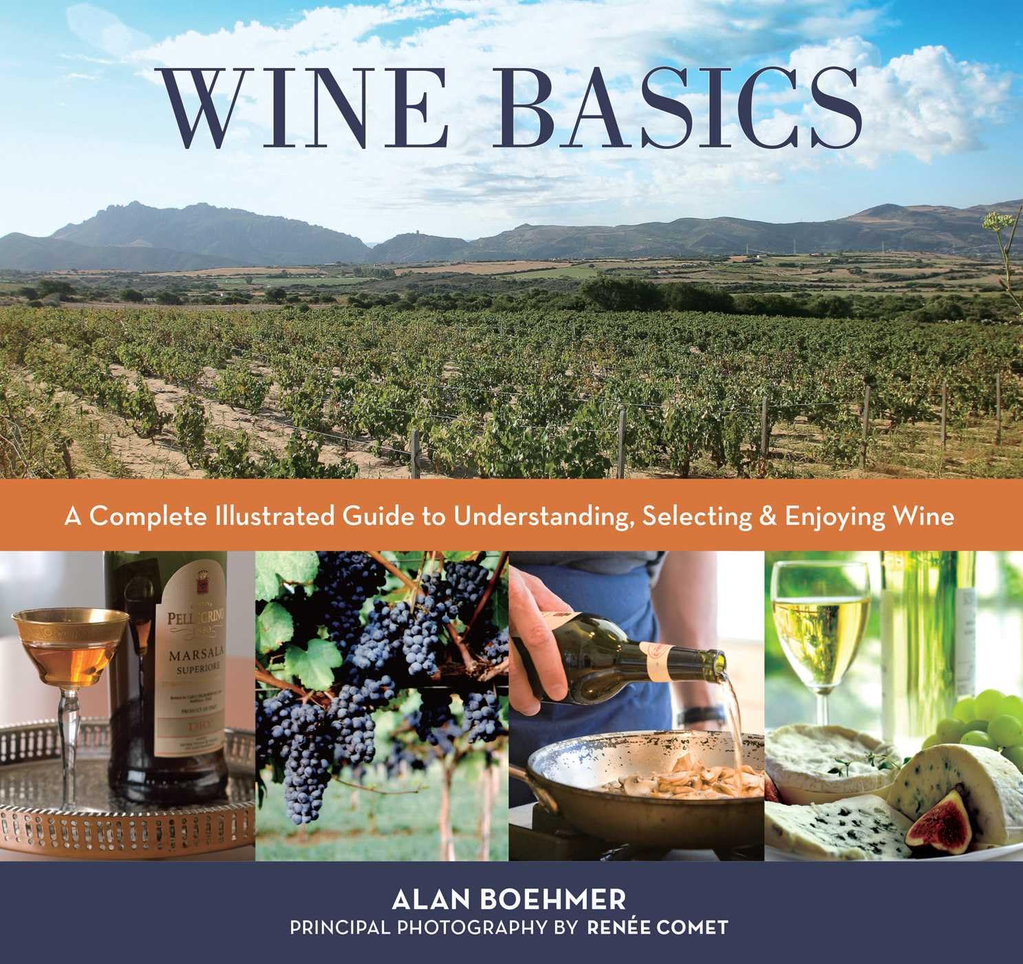 Wine Basics: A Complete Illustrated Guide To Understanding, Selecting & Enjoying Wine (Knack: Make It Easy)