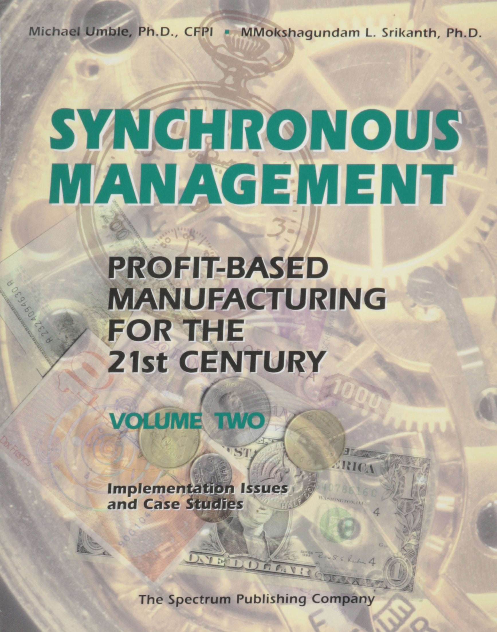 Synchronous Management : Profitbased Manufacturing For The 21St Century Vol 2,Used