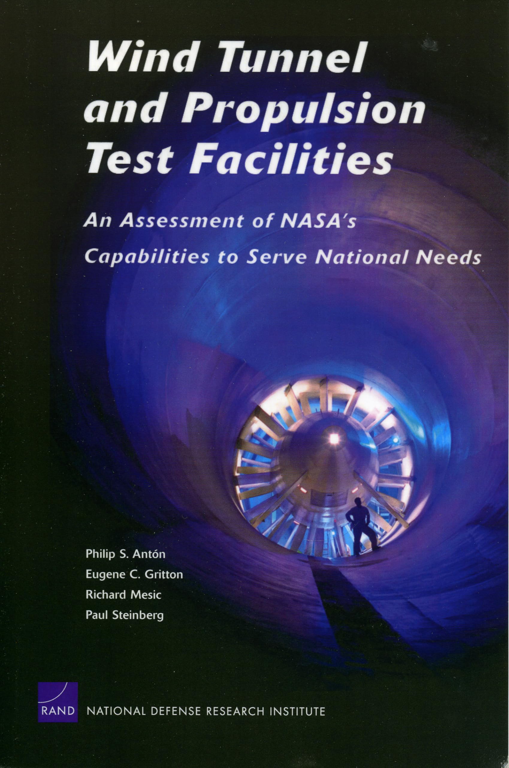 Wind Tunnel and Propulsion Test Facilities: An Assessment of NASA's Capabilities to Serve National Needs,Used