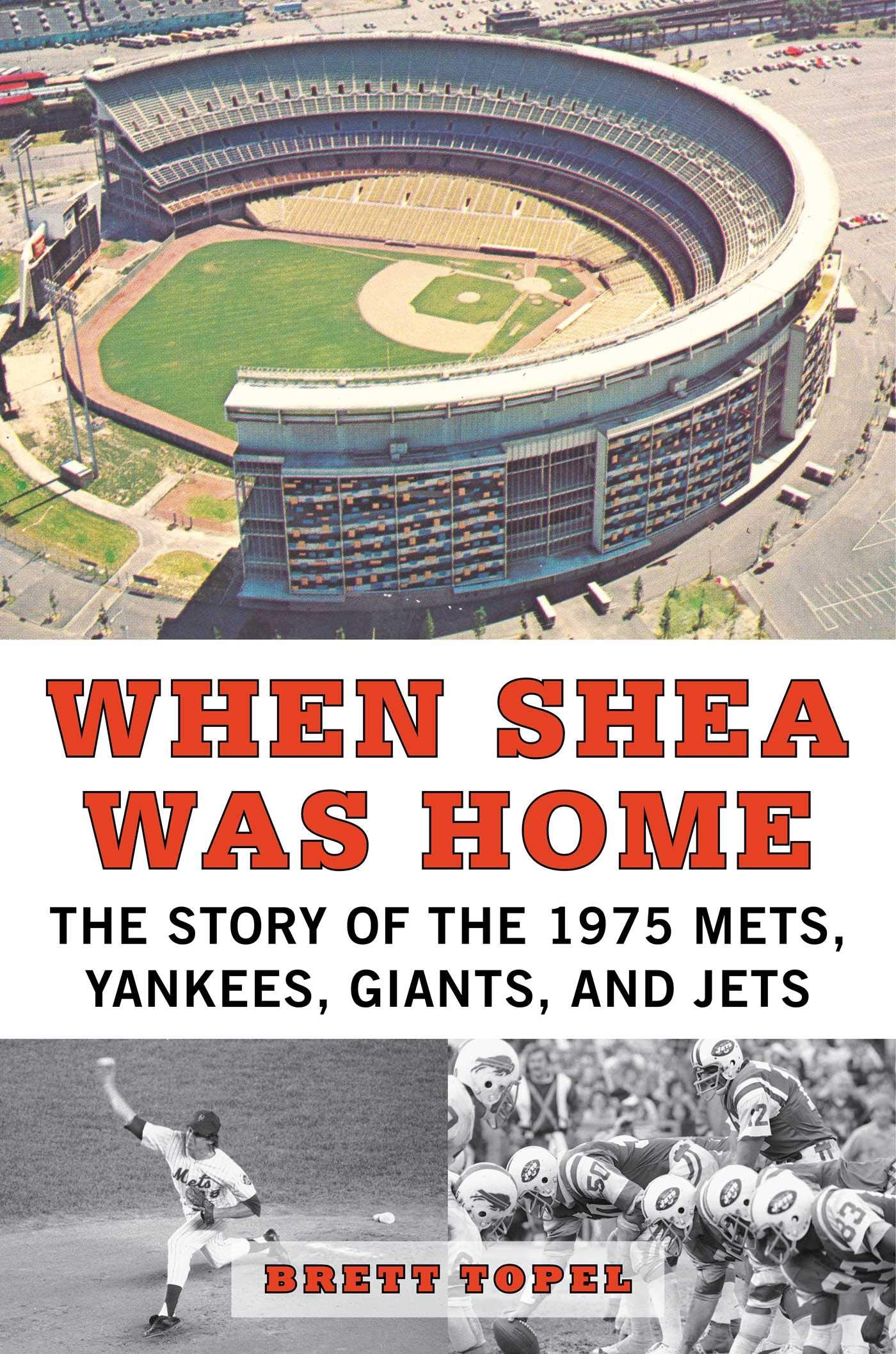 When Shea Was Home: The Story Of The 1975 Mets, Yankees, Giants, And Jets,Used