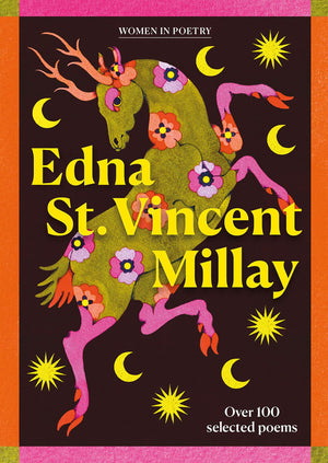 Edna St Vincent Millay: Over 100 Selected Poems (Gemini Gift WomenS Poetry)