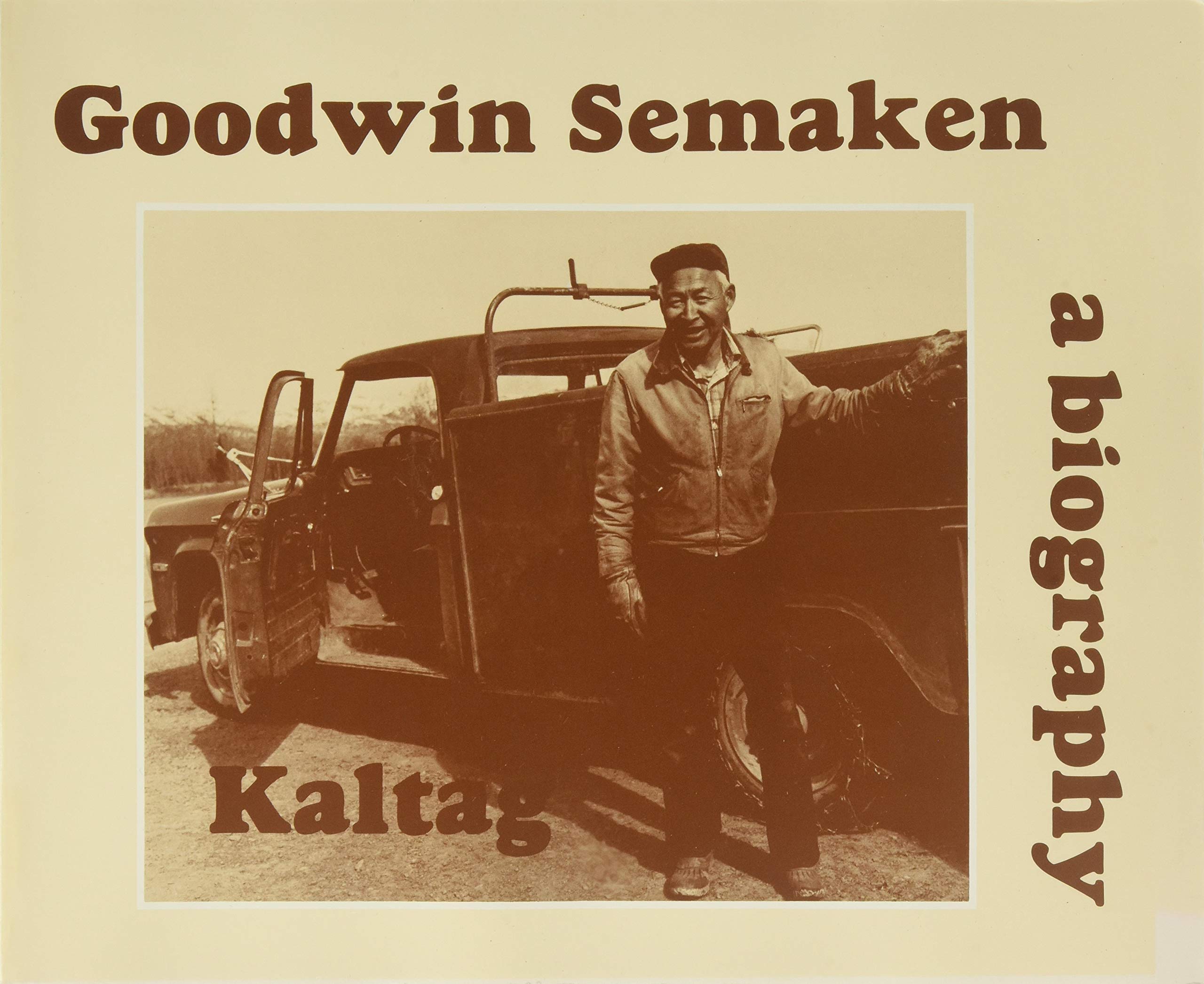 Goodwin Semaken: Kaltag (YukonKoyukuk Biography Series),Used