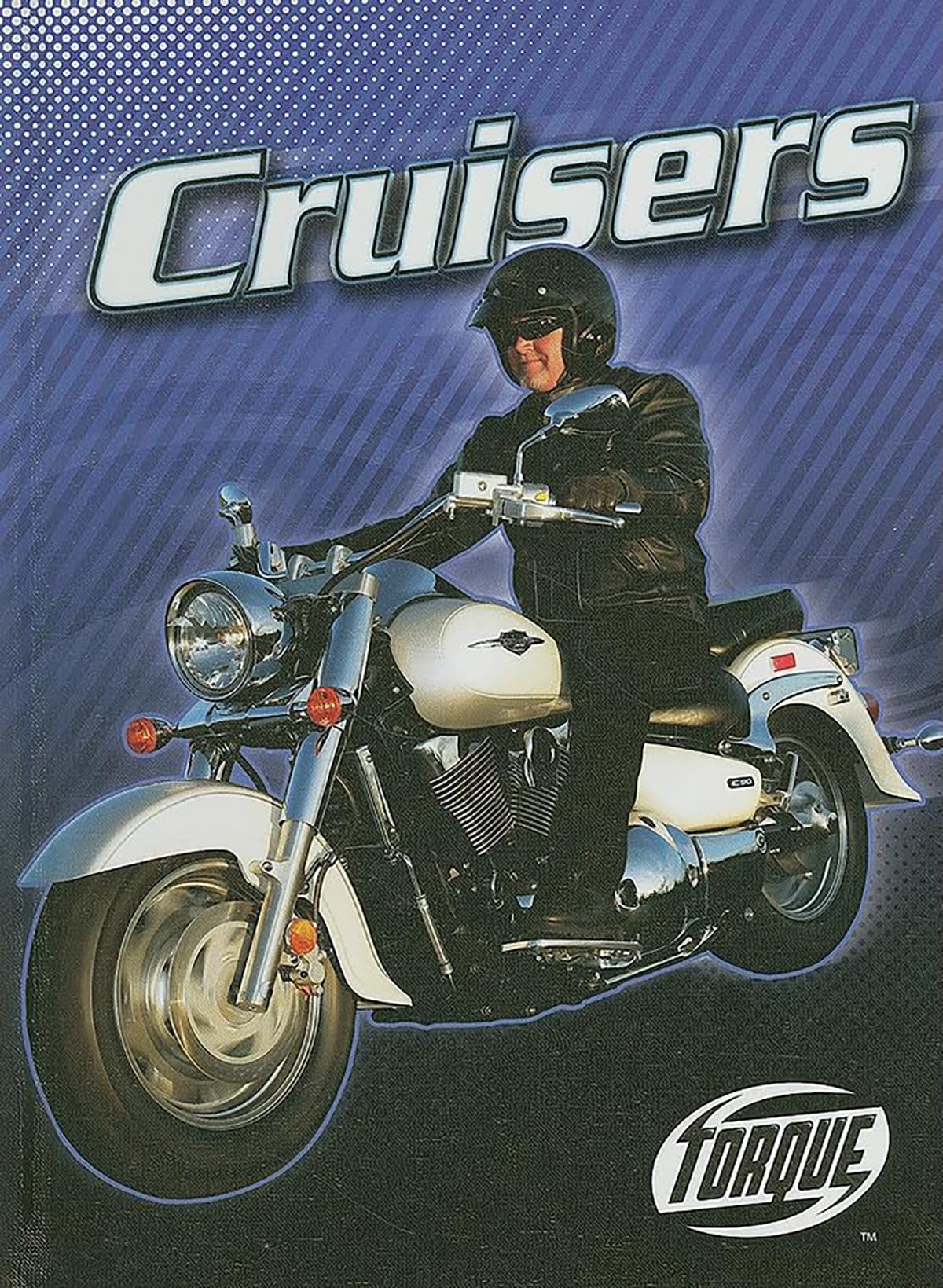 Cruisers (Torque Books: Motorcycles) (Torque: Motorcycles),Used