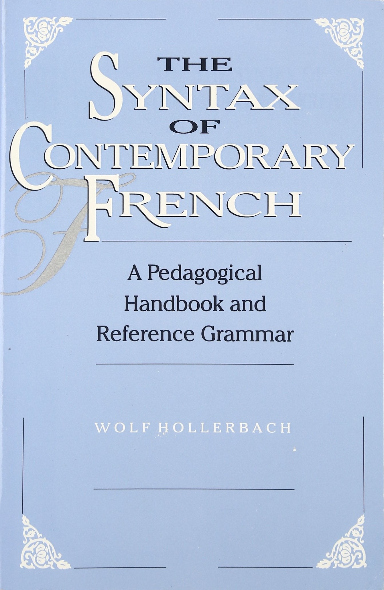 The Syntax of Contemporary French,Used