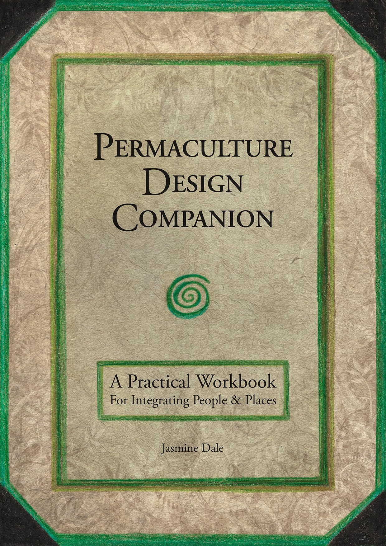 Permaculture Design Companion: A Practical Workbook for Integrating People and Places,Used
