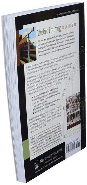 Timber Framing For The Rest Of Us: A Guide To Contemporary Post And Beam Construction (Mother Earth News Wiser Living Series, 12,Used