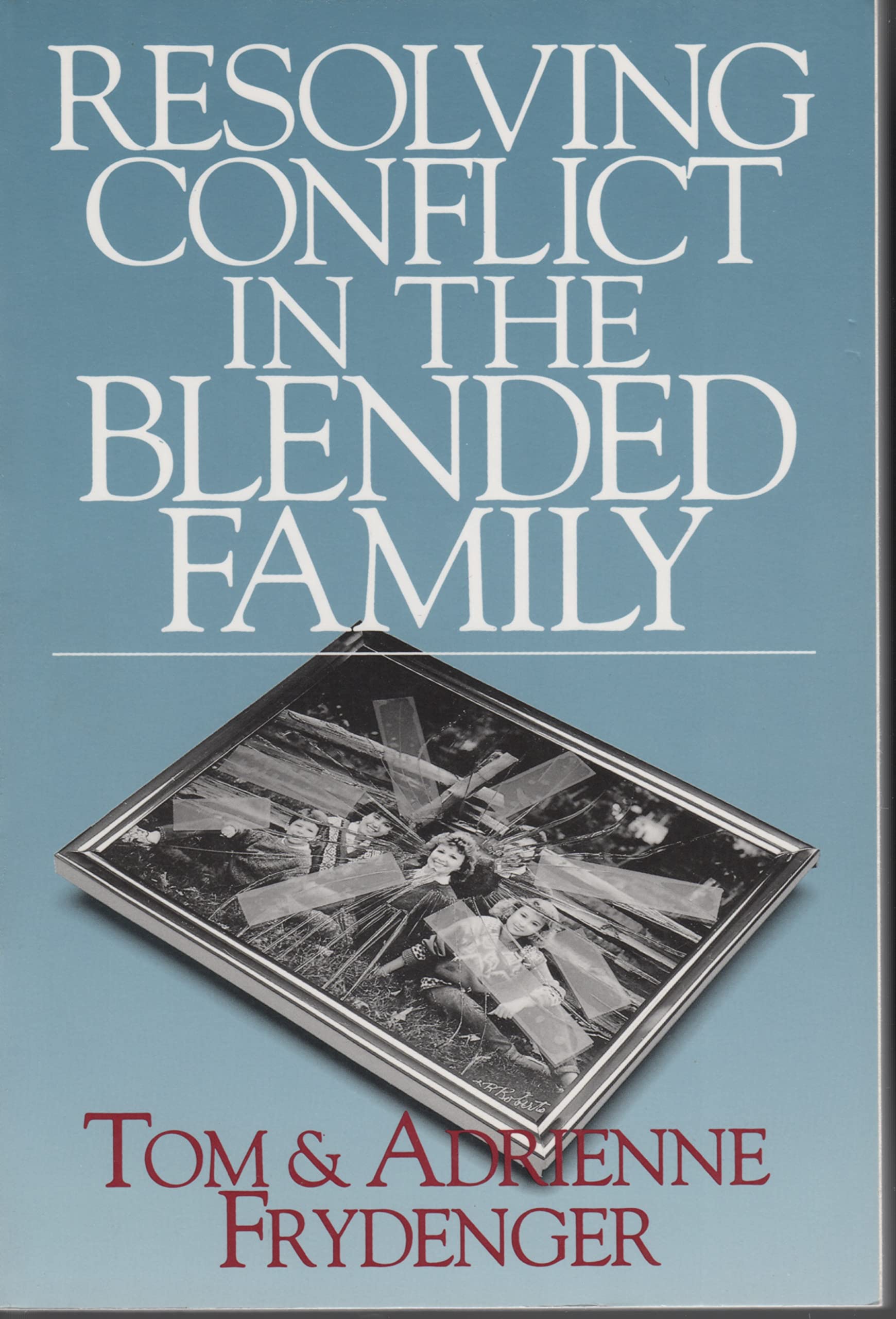 Resolving Conflict in the Blended Family,Used