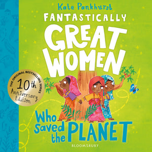 Fantastically Great Women Who Saved The Planet: Discover 13 True Stories Of Visionary Women Who Fought To Protect Our Planet  1