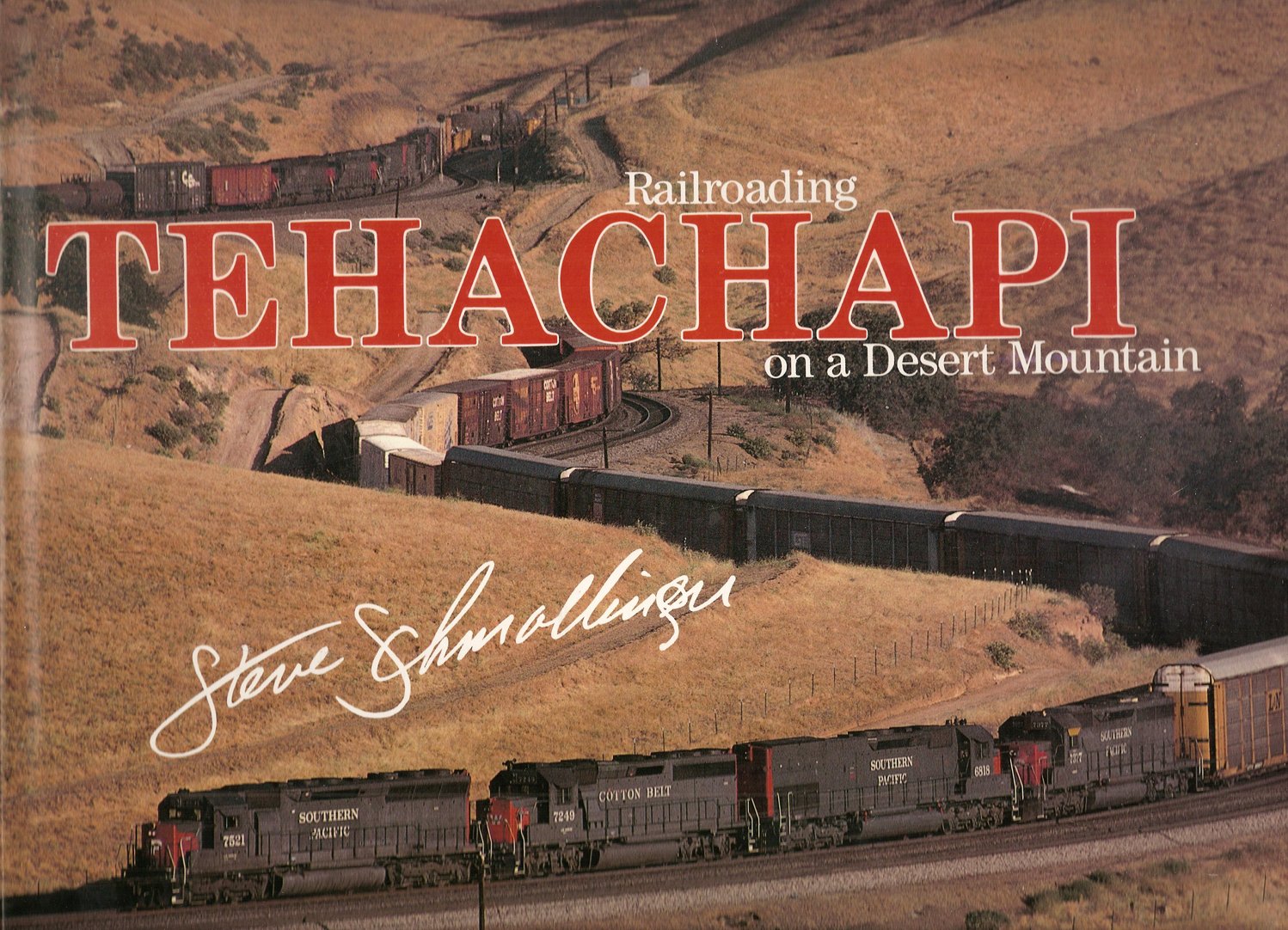 Tehachapi: Railroading on a Desert Mountain,Used