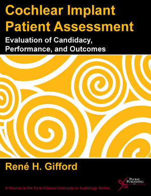 Cochlear Implant Patient Assessment: Evaluation of Candidacy, Performance, and Outcomes (Core Clinical Concepts in Audiology),Used